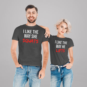 I Like the Way He Lifts Special Couple T Shirt for Women