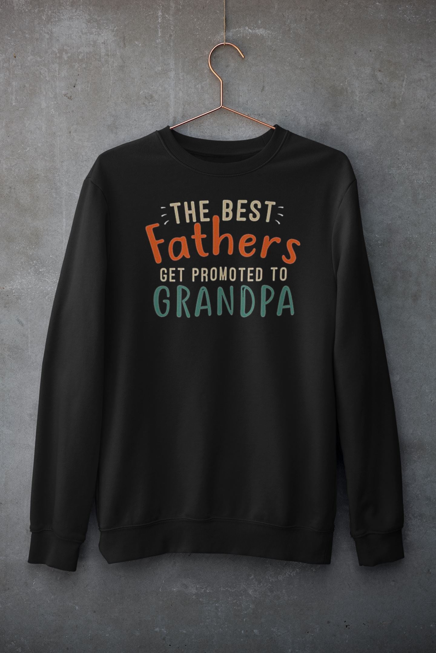 The Best Fathers Get Promoted to Grandpa Black Sweatshirt for Men freeshipping - Catch My Drift India