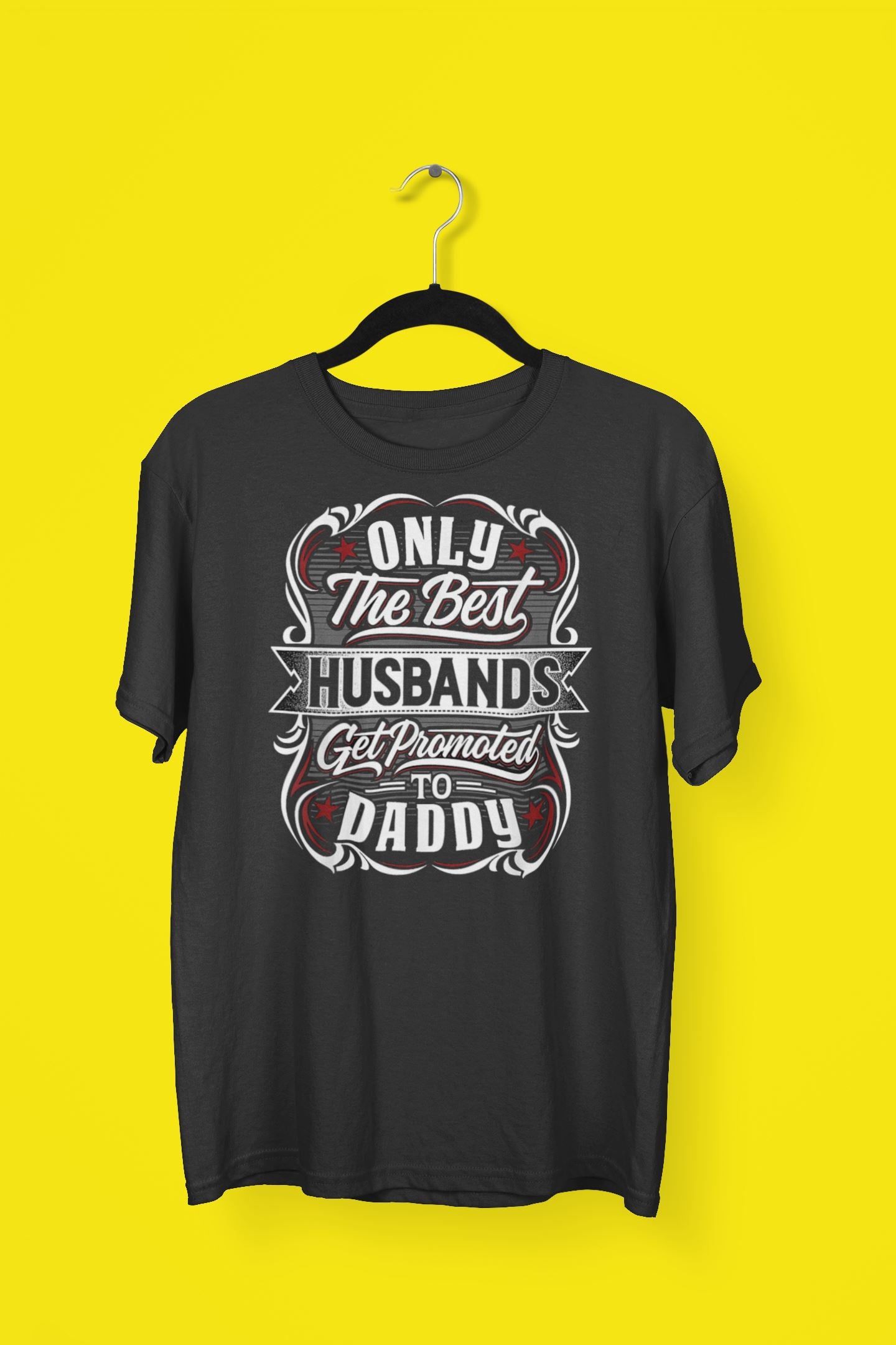 Only The Best Husbands Get Promoted to Daddy Exclusive Black T Shirt for Men freeshipping - Catch My Drift India