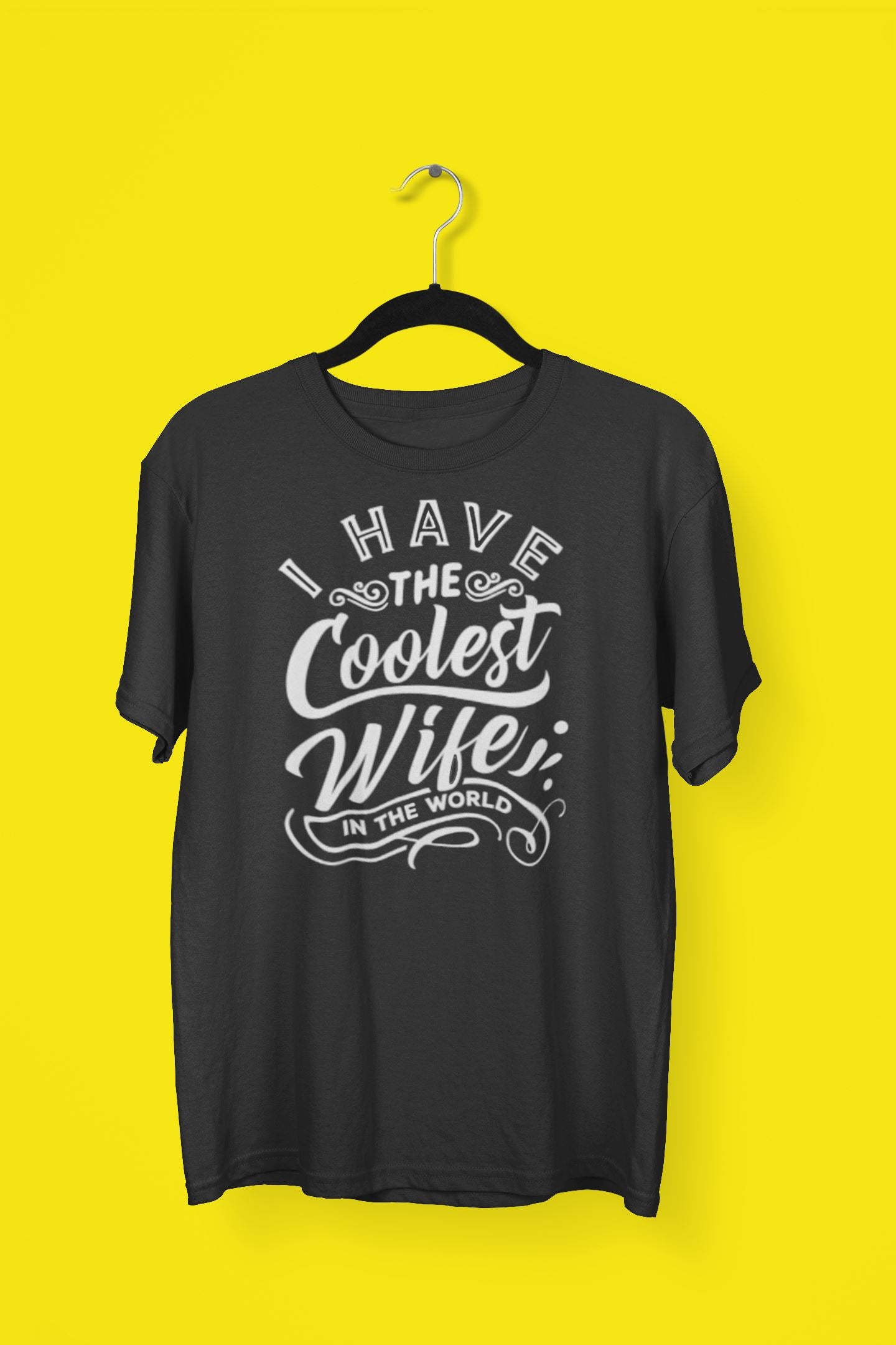 I Have the Coolest Wife Exclusive Black T Shirt for Men freeshipping - Catch My Drift India