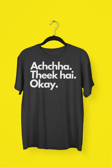Achchha Theek Hai Okay Exclusive Black T Shirt for Men and Women