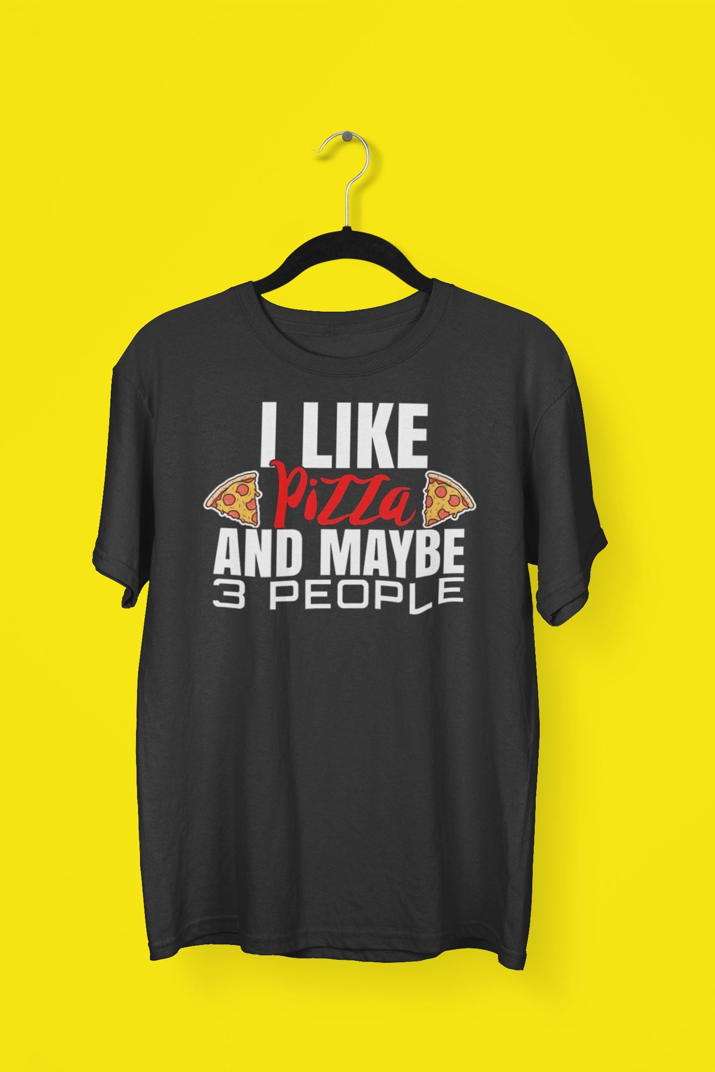 I Like Pizza and Maybe 3 People Funny Black T Shirt for Men and Women freeshipping - Catch My Drift India