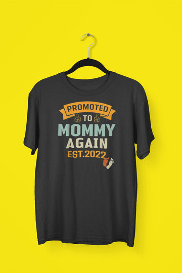 Promoted to Mommy Again Est. 2022 Exclusive Black T Shirt for Women