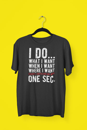 Except I Gotta Ask My Wife Funny Black T Shirt for Men