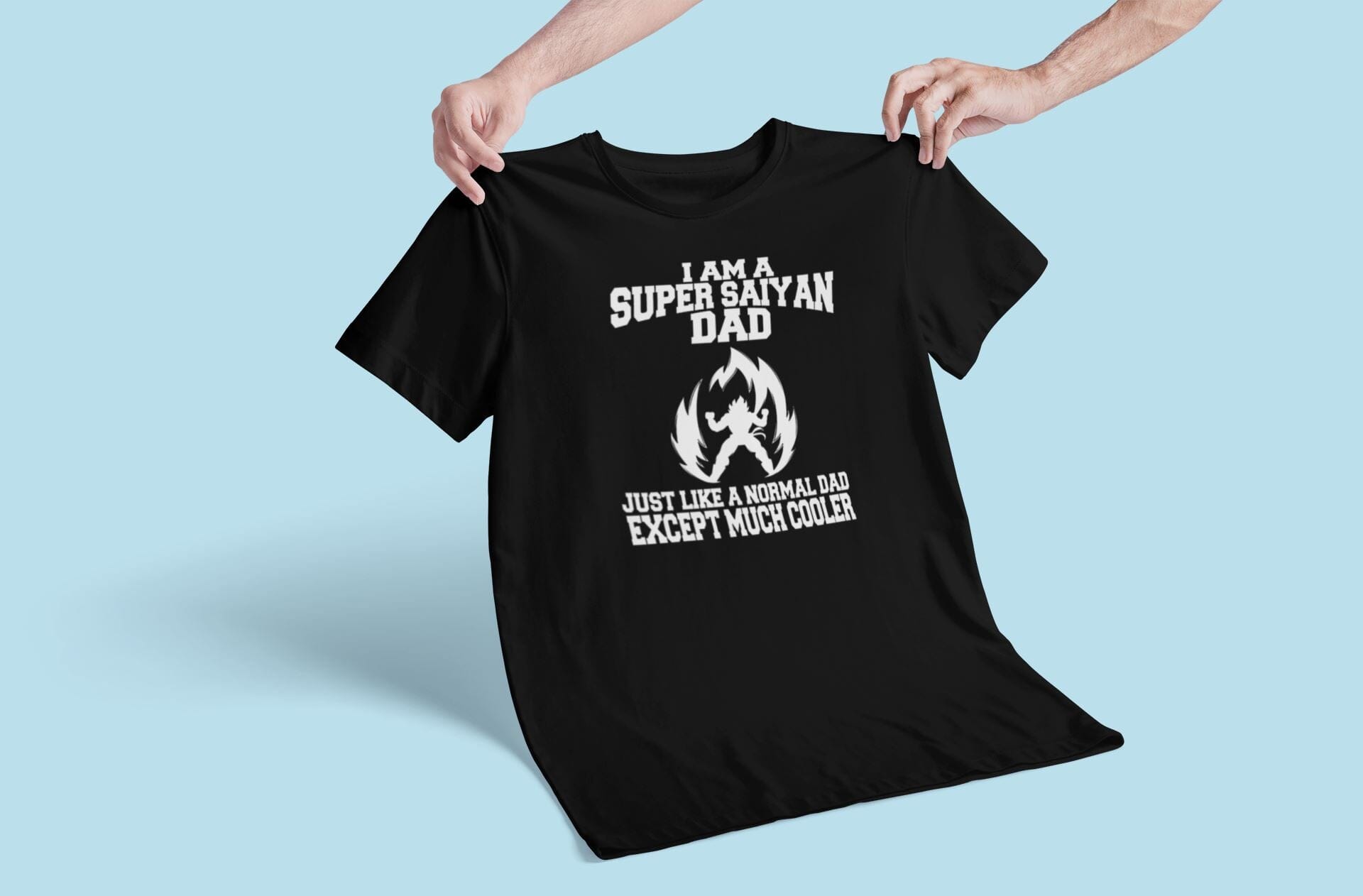 I am a Super Saiyan Dad Like a Normal Dad but Much Cooler Special T Shirt for Men freeshipping - Catch My Drift India