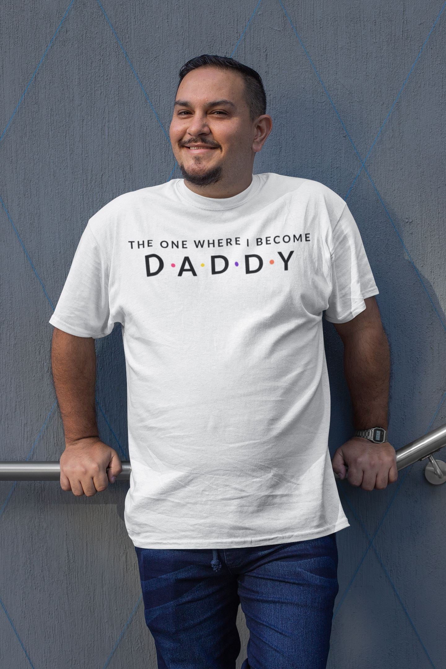 The One Where I Become Daddy Supreme White T Shirt for Men freeshipping - Catch My Drift India