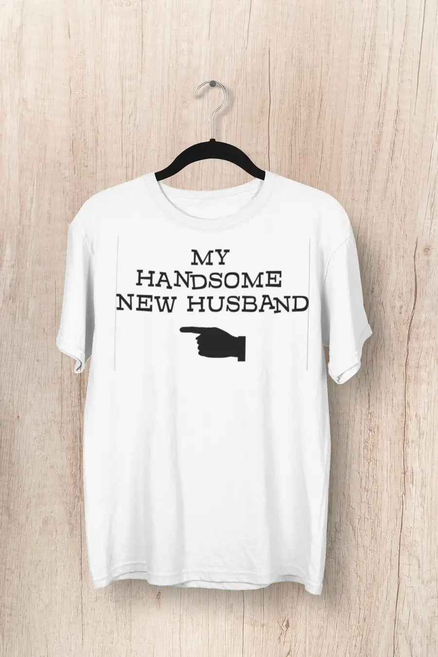 My Handsome New Husband Couples T Shirt for Women | Premium Design | Catch My Drift India - Catch My Drift India Clothing clothing, couples, made in india, shirt, t shirt, tshirt, white