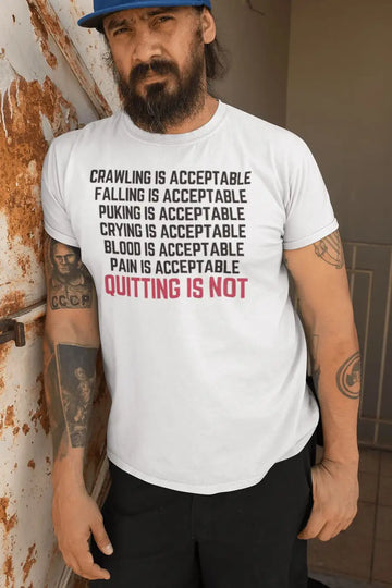 Quitting is not Acceptable T Shirt for Men and Women | Premium Design | Catch My Drift India - Catch My Drift India Clothing clothing, general, gym, made in india, shirt, t shirt, trending, t