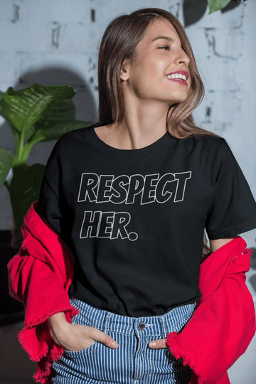 Respect Her Strong Female T Shirt for Women | Premium Design | Catch My Drift India