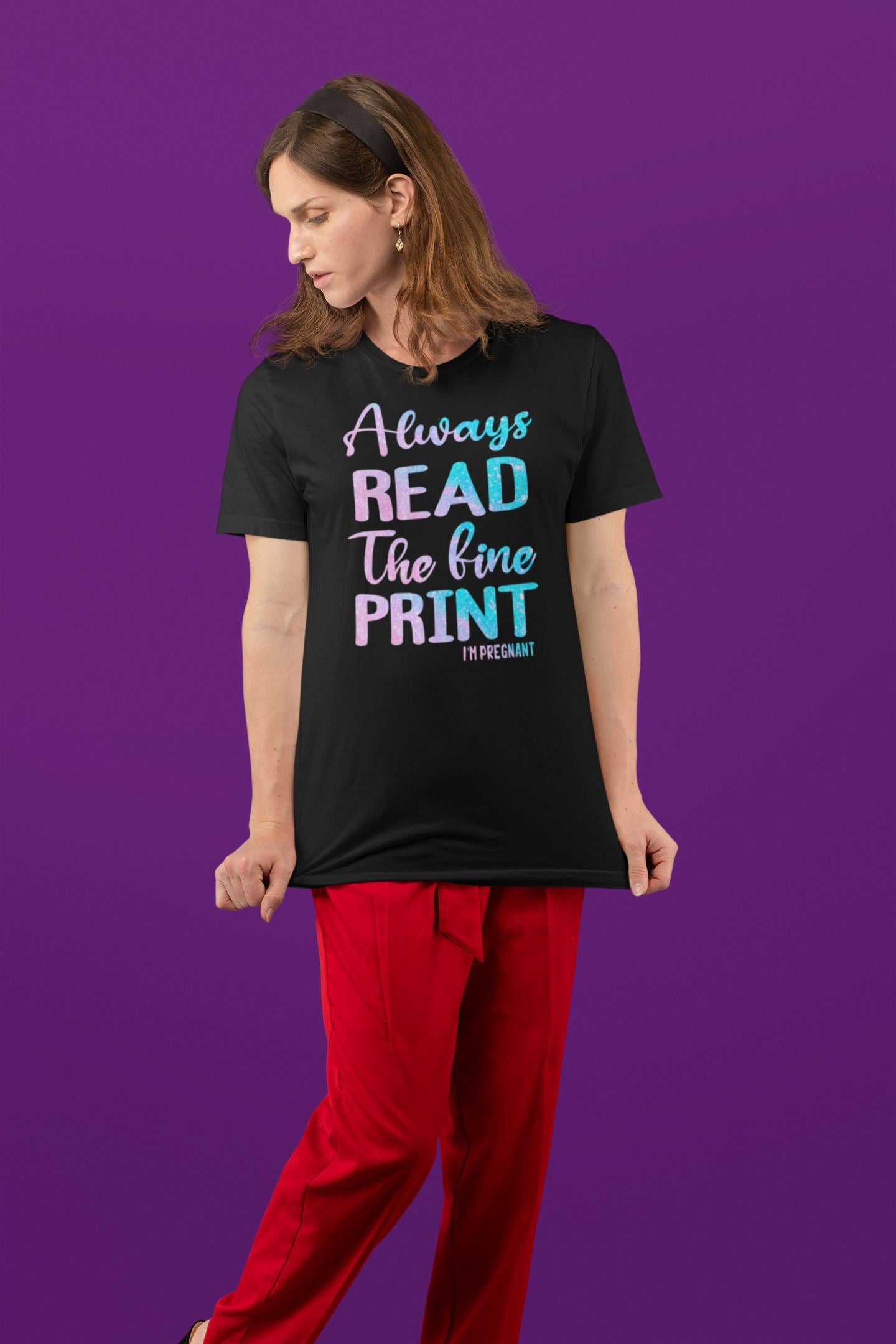 Always Read the Fine Print - I'm Pregnant Special Black T Shirt for Women freeshipping - Catch My Drift India