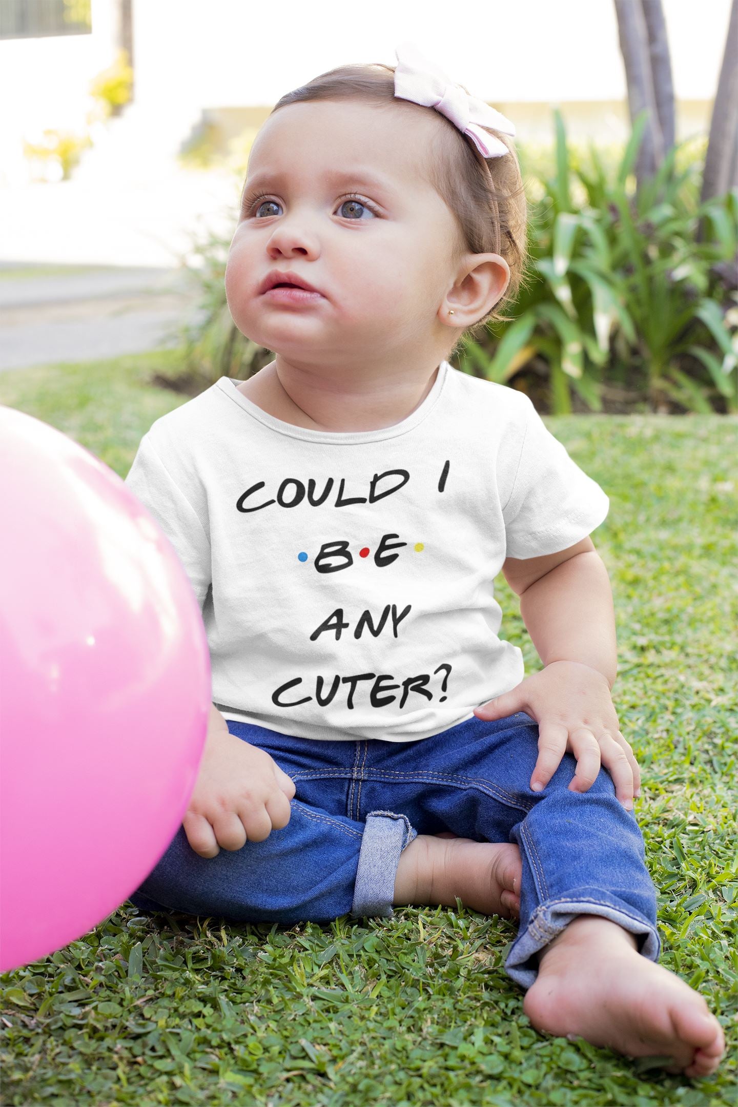 Could I Be Any Cuter Special Friends White T Shirt for Babies freeshipping - Catch My Drift India