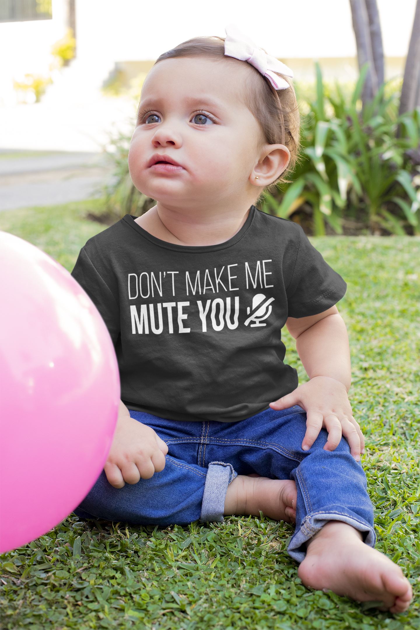 Don't Make Me Mute You Funny Black T Shirt for Babies freeshipping - Catch My Drift India