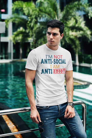 I am not Anti Social I am Anti Idiot Funny White Tshirt for Men and Women