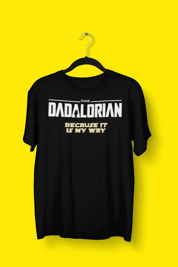 The Dadalorian Exclusive T Shirt for Men | Premium Design | Catch My Drift India - Catch My Drift India Clothing black, clothing, dad, father, made in india, parents, shirt, t shirt, trending