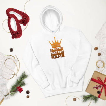 I'm The King Say My Name Supreme White Hoodie for Men