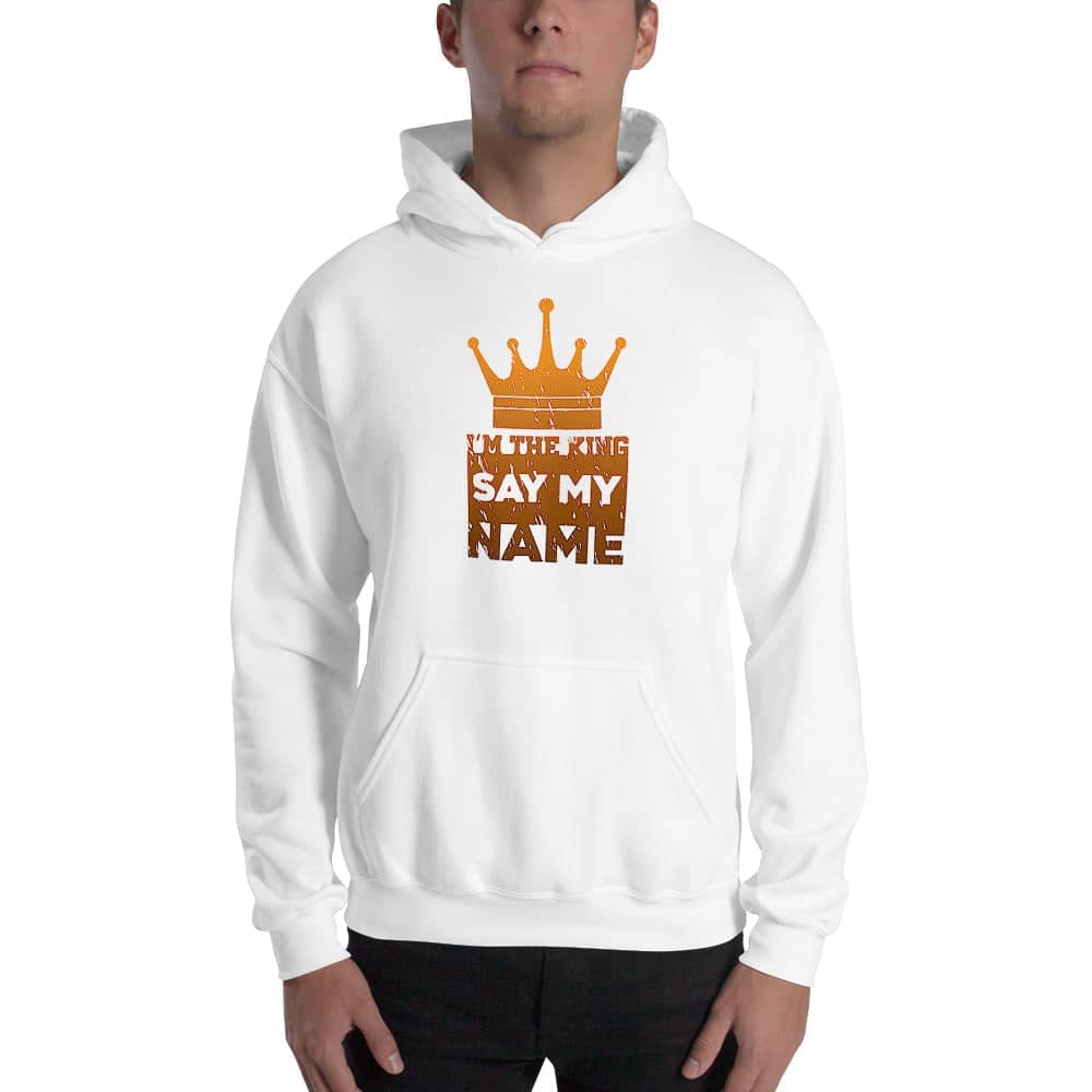 I'm The King Say My Name Supreme White Hoodie for Men freeshipping - Catch My Drift India