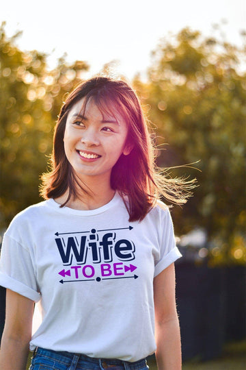 Wife To Be Special White T Shirt for Engaged Women | Premium Design | Catch My Drift India - Catch My Drift India  clothing, engaged, female, made in india, marriage, married, shirt, t shirt,