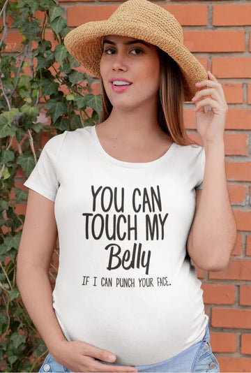 You can Touch My Belly Funny T Shirt for | Premium Design | Catch My Drift India - Catch My Drift India Clothing clothing, female, funny, made in india, mom, mother, parents, shirt, t shirt, 